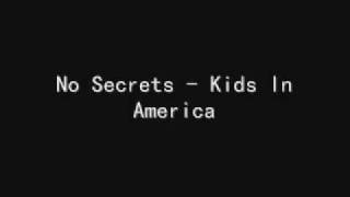 No Secrets - Kids In America (Male Voice)