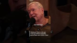 BONI REVELA QUE ROBERTO MARINHO QUERIA FUSÃO DE GLOBO E BAND #shorts