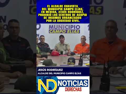 Alcalde chavista de Campo Elías prohibió los centros de acopio organizados por la sociedad civil.