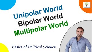 Unipolar Bipolar and  Multipolar Polar World  | Political Science