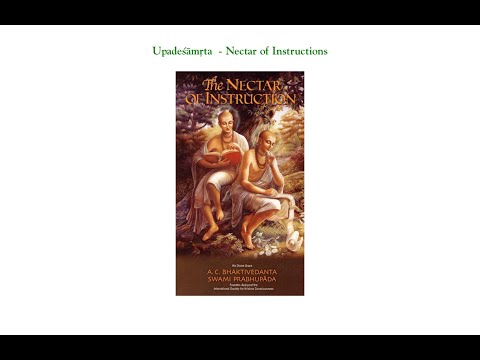 Nectar of Instructions (Upadeshamrta) by Srila Rupa Goswami