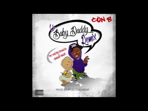 CON B FT MESH BANGA & SHADY NATE - YO BABYDADDY REMIX || PROD BY. PIGGYONDABEAT