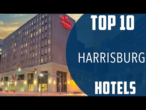 Top 10 Best Hotels to Visit in Harrisburg, Pennsylvania | USA - English