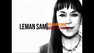 Leman Sam Kıyamam Sana Hikayesi