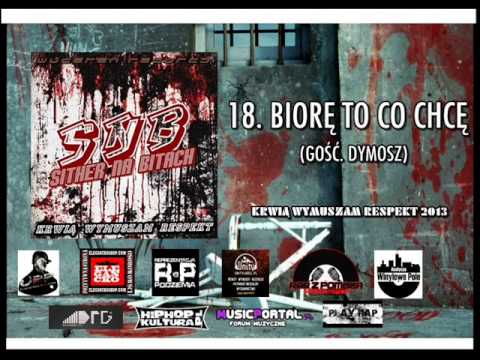 18. Sither - Biore To Co Chce (ft. Dymosz)