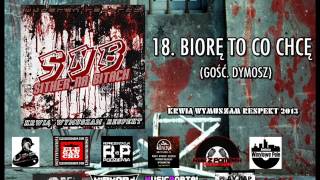 18. Sither - Biore To Co Chce (ft. Dymosz)