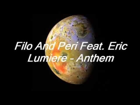 Filo and Peri Feat. Eric Lumiere - Anthem
