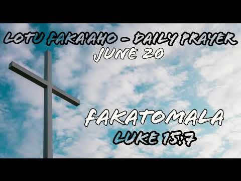 Tongan Daily Prayer - Fakatomala - Luke 15:7 - Malanga moe Lotu Fakatonga 2020