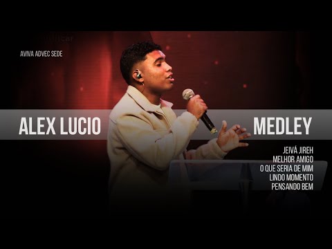 Alexsander Lucio - Jeová Jireh + Melhor Amigo + Lindo Momento + Pensando bem 