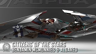 Star Citizen: Citizens of the Stars - Benjamin McMonnies &amp; Algared