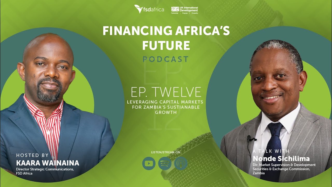 Leveraging Capital Markets for Zambia’s Sustainable Growth | Financing Africa’s Future