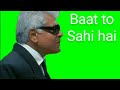 Green Screen Meme Template Baat To Sahi Hai Meme Template Green Screen Effects