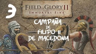 Marcha candela piquera [3] Campaña Filipo - Field of Glory 2 Immortal Fire
