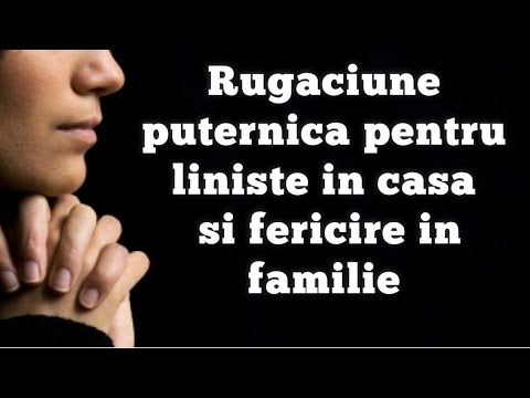 Rugaciune puternica pentru liniste în casa si fericire în familie