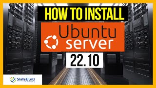 How to Install Ubuntu Server 22.10 - Step by Step