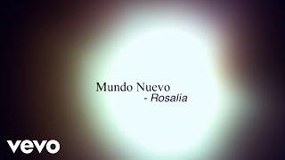 ROSALÍA - Mundo Nuevo (Lyrics)