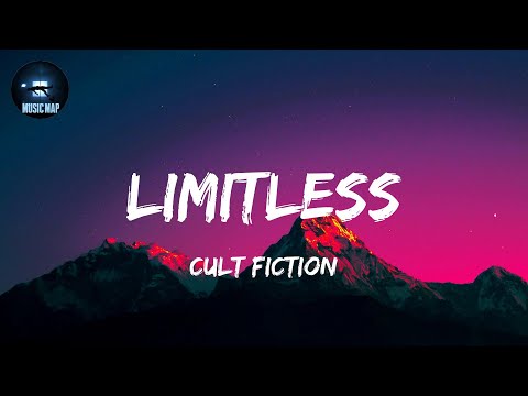 Cult Fiction - Limitless (Lyrics)
