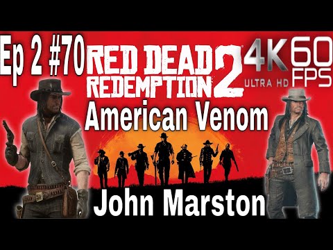 Red Dead Redemption 2 100% Walkthrough Part 70 American Venom