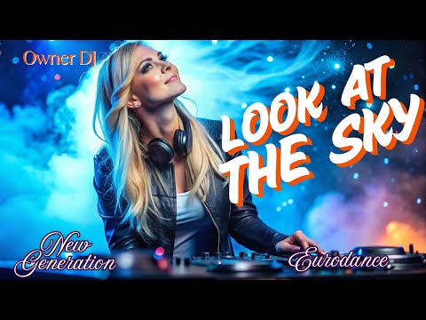 Owner DJ - Look at the Sky ( Eurodance ) #90s #eurodance #viral #mix #viralmusicvideo #anos90