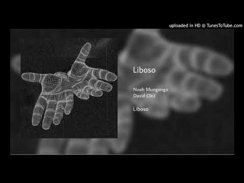 Noah Mungongo Feat. David Okit - Liboso