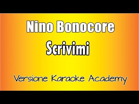 Nino Bonocore -  Scrivimi (Versione Karaoke Academy Italia)