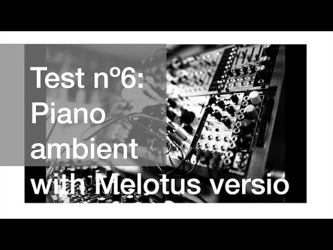 Test nº6 // Piano ambient + Noise Engineering Melotus versio. #jamuary2022