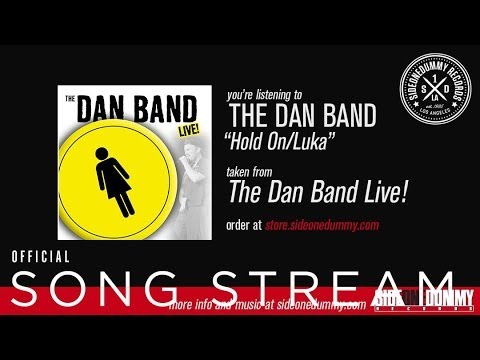 The Dan Band - Hold On/Luka (Official Audio)