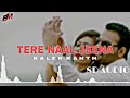 Tera Naal Jeena Kanth Kaler 8d Audio Use Headphones New Punjabi 8D Song