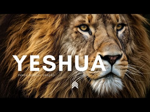 Fundo Musical Para Oração | Yeshua | Jesus | Instrumental Worship | Fundo de Oração | 5h