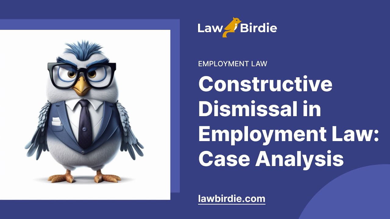 Constructive Dismissal in Employment Law: Case Analysis - Essay Example