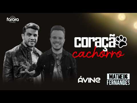 Ávine e Matheus Fernandes - Coração Cachorro
