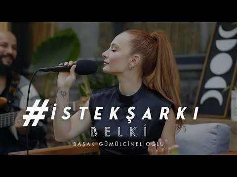 #İstekŞarkı - Belki (Akustik) - Başak Gümülcinelioğlu