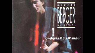Michel BERGER Quelques Mots D'amour AU ZENITH 86