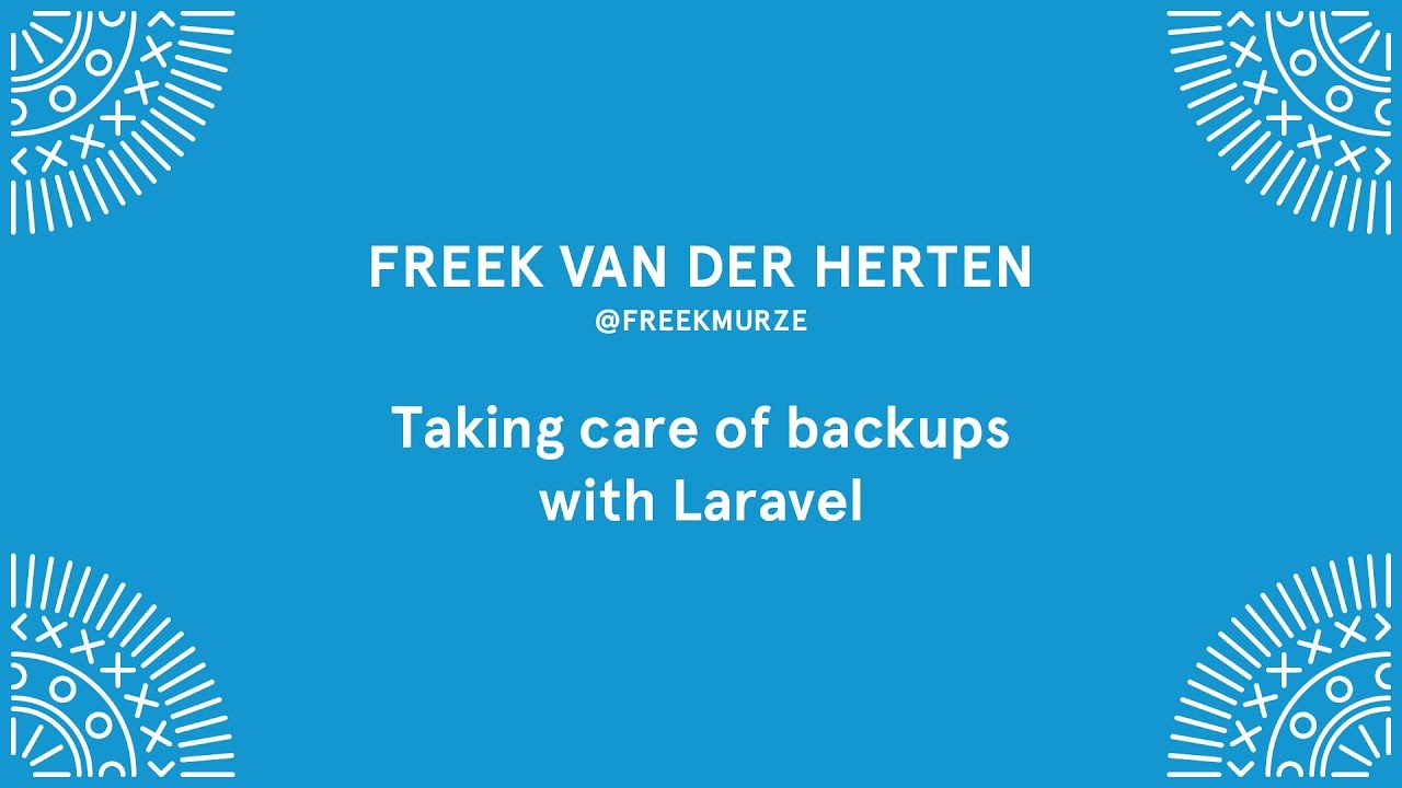 Freek van der Herten - Taking care of backups with Laravel - Laracon EU 2016