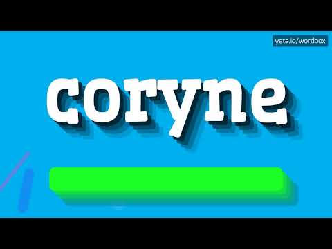 HOW PRONOUNCE CORYNE! (BEST QUALITY VOICES)