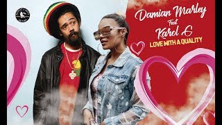Damian Marley Ft Karol G - love With A Quality