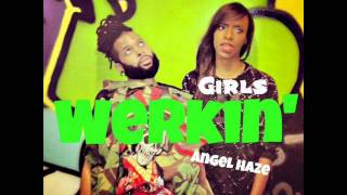Angel Haze - Werkin&#39; Girls (Clean Edit)