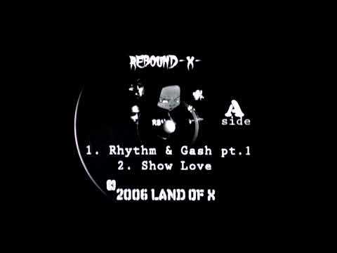 Rebound-X- - Rhythm & Gash pt.1