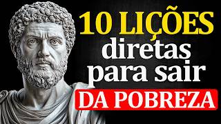 10 LIÇÕES RÁPIDAS pra SAIR DA POBREZA | ESTOICISMO
