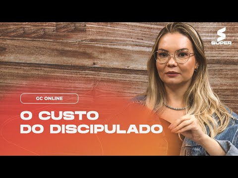 O CUSTO DO DISCIPULADO | GC ONLINE