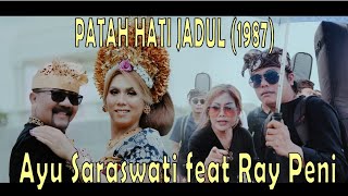 Download lagu Ayu Saraswati feat Raypeni 'Patah Hati Jadul'(Original )                 Cipt.Yong Sagita mp3