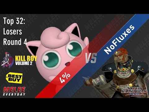 Kill Roy 2 - 4% (Jigglypuff) vs. NoFluxes (Ganondorf) - SSBM - Top 32, LR4
