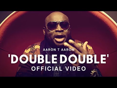 Double Double by Aaron T Aaron (OFFICIAL VIDEO)