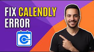 Fix Calendly Error (Easy Step-By-Step Guide)