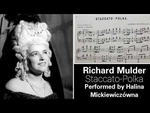 Halina Mickiewiczówna sings Richard Mulder's Staccato-Polka (audio + score)