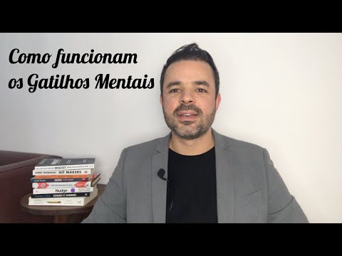 Como funcionam os Gatilhos Mentais?
