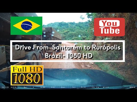93. 🇧🇷 Drive From Santarém to Rurópolis - Brazil