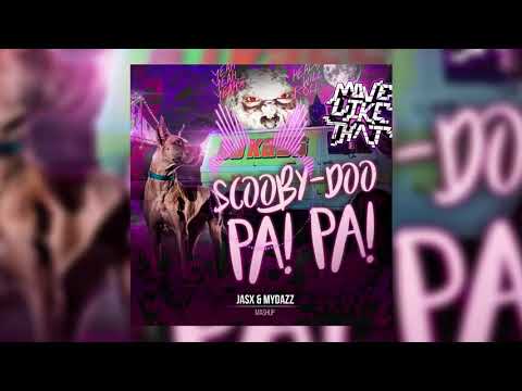 Scooby - Doo Papa vs Heads Will Roll vs Move Like That ( Jasx & MYDAZZ Mashup 18' )