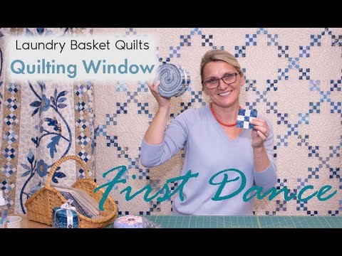 Quilting Window Episode 12 - First Dance