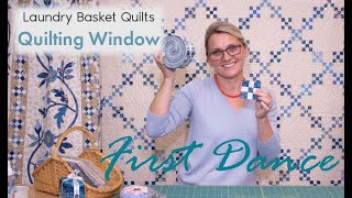 Quilting Window Episode 12 - First Dance